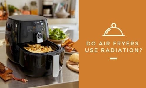 Do Air Fryers Use Radiation To Cook? – Kitchensnitches