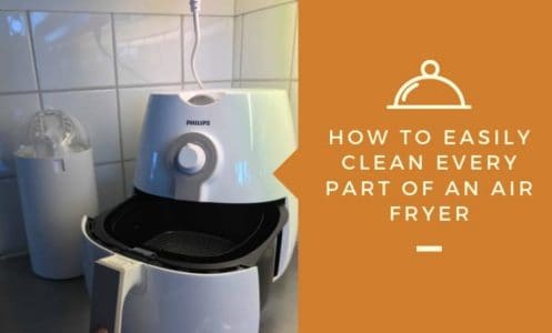 How To Easily Clean Every Part Of An Air Fryer Step-By-Step ...