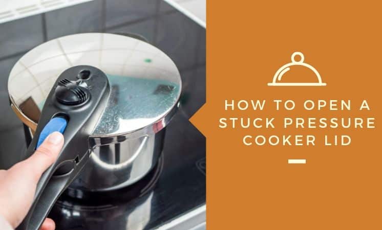How to open a pressure cooker lid thats stuck