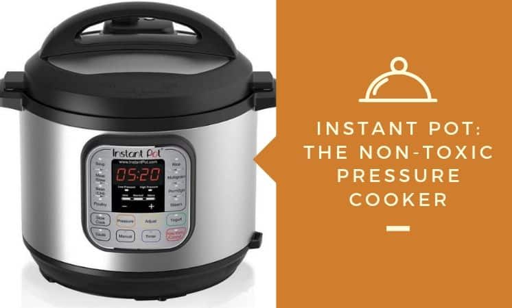 Instant Pot Non Toxic Pressure Cooker
