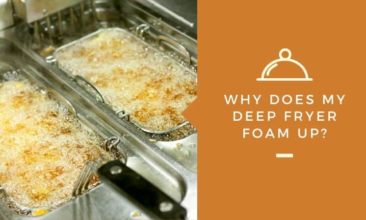 how to reduce foam in frying oil