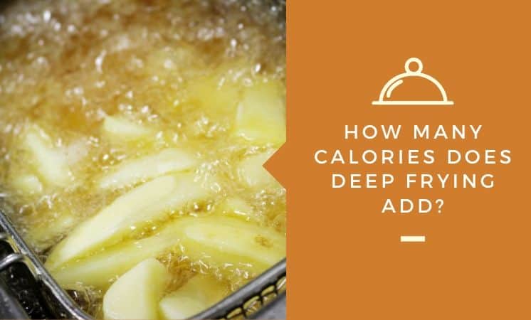 Do deep fryers add calories?
