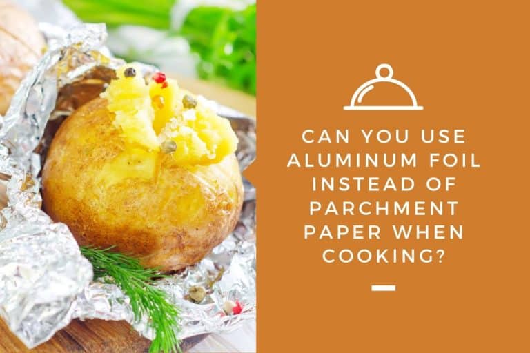 Using Aluminium Foil Instead Of Parchment Paper at Curtis Flinn blog