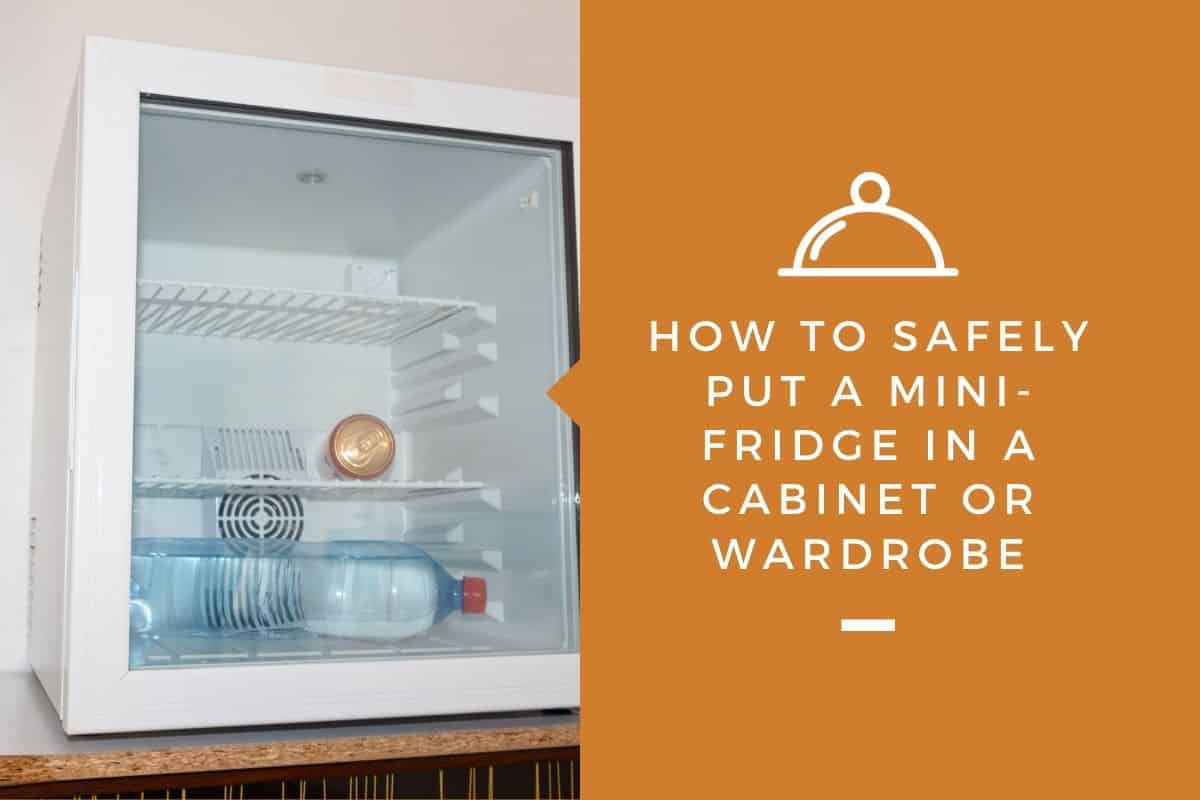 How to Safely Put a Mini-Fridge in a Cabinet/Wardrobe