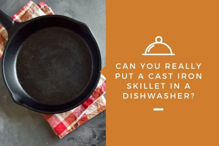 Can You Really Put a Cast Iron Skillet in a Dishwasher? – Kitchensnitches