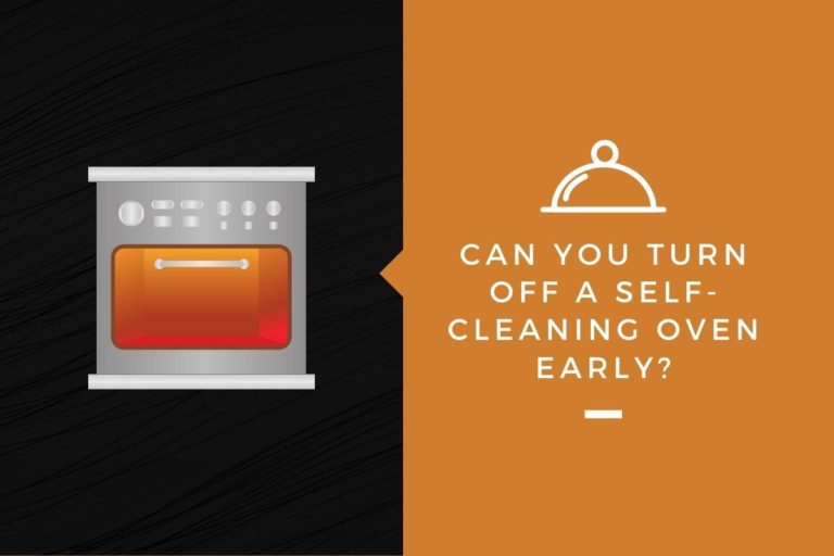 Can You Turn Off A Self Cleaning Oven Early Kitchensnitches 