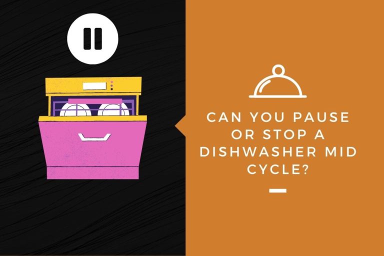 Can You Pause or Stop a Dishwasher Mid Cycle? Kitchensnitches