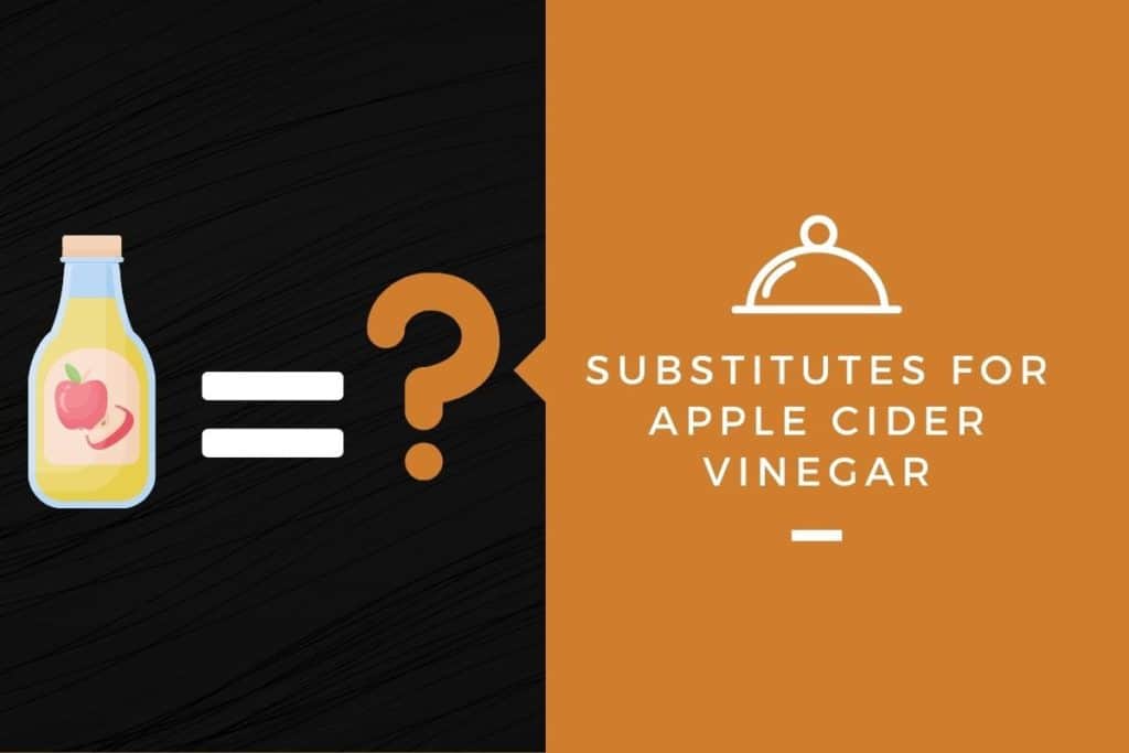 Top 12 Substitutions For Apple Cider Vinegar Kitchensnitches