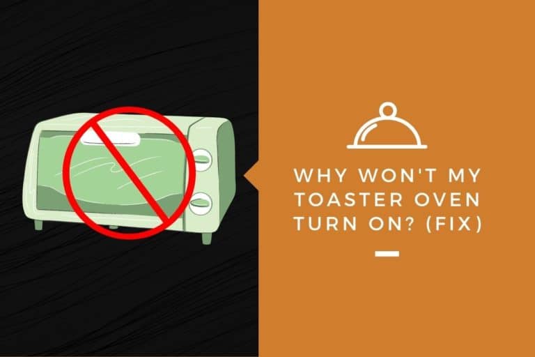 Why Won’t My Toaster Oven Turn On? (Fix) Kitchensnitches