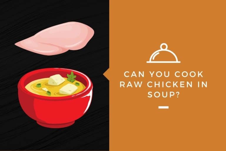 can-you-cook-raw-chicken-in-soup-kitchensnitches