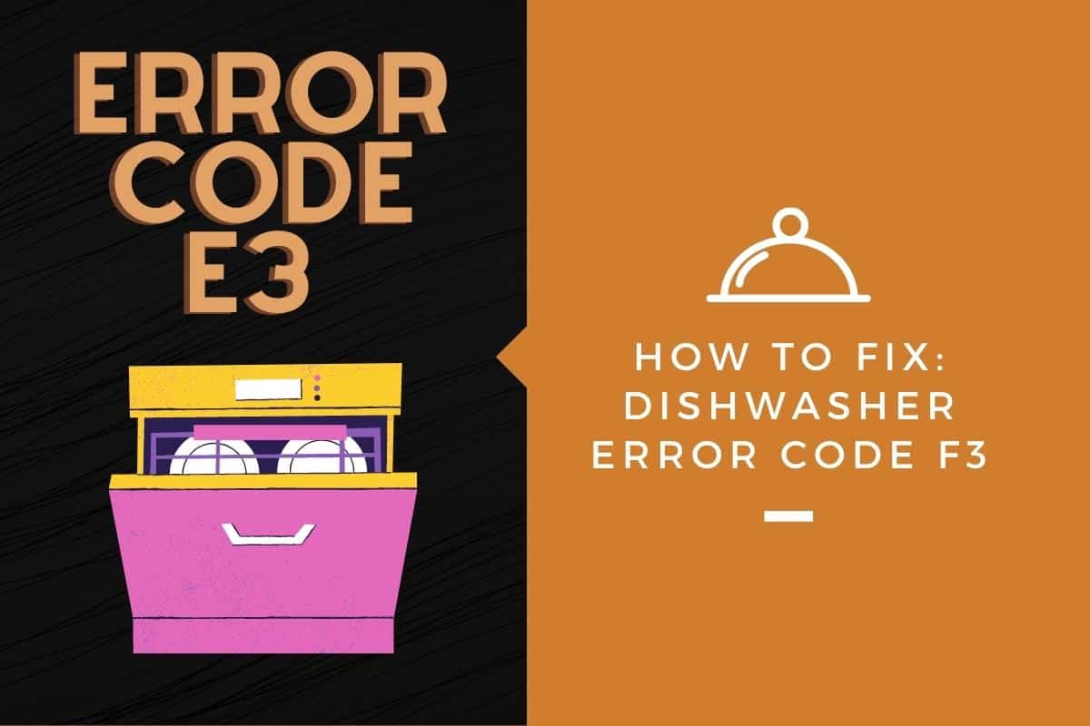 how-to-fix-dishwasher-error-code-f3-kitchensnitches