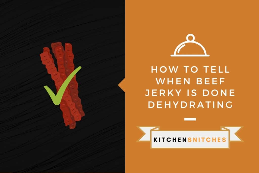 how-to-tell-when-your-dehydrator-beef-jerky-is-done-kitchensnitches